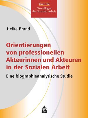 cover image of Orientierungen von professionellen Akteurinnen und Akteuren in der Sozialen Arbeit